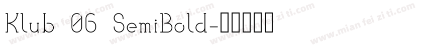 Klub 06 SemiBold字体转换